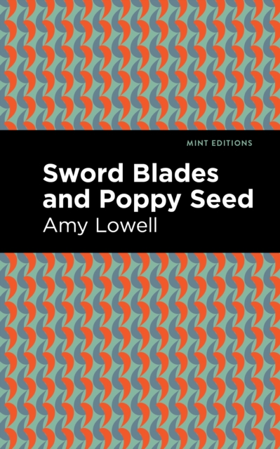 Book Cover for Sword Blades and Poppy Seed by Amy Lowell