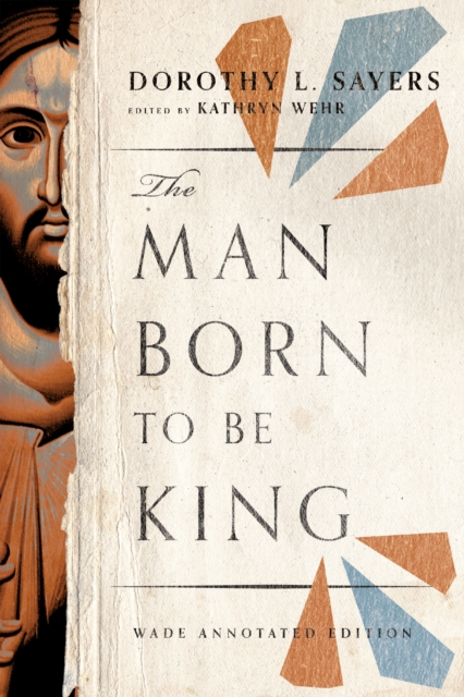 Book Cover for Man Born to Be King by Sayers, Dorothy L.