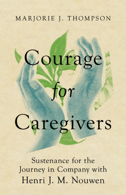 Book Cover for Courage for Caregivers by Marjorie J. Thompson