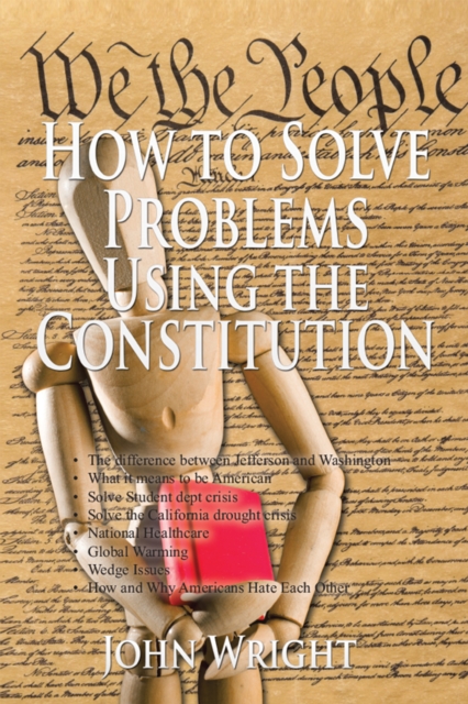 Book Cover for How to Solve Problems Using the Constitution by John Wright