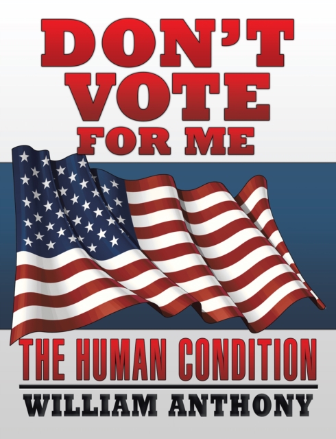 Book Cover for Don'T Vote for Me by William Anthony