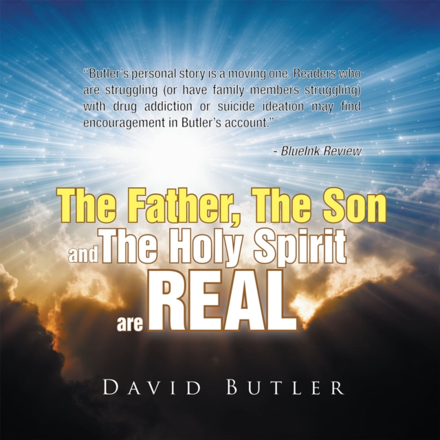 Book Cover for Father, the Son and the Holy Spirit Are Real by David Butler