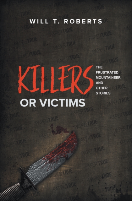 Book Cover for Killers or Victims by Will T. Roberts