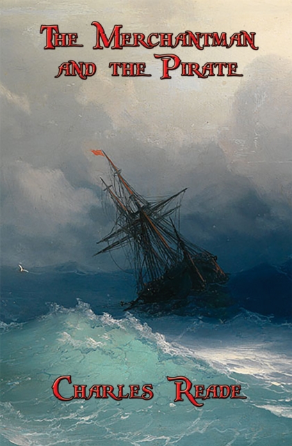 Book Cover for Merchantman and the Pirate by Charles Reade