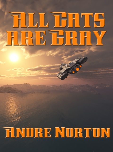 Book Cover for All Cats are Gray by Norton, Andre