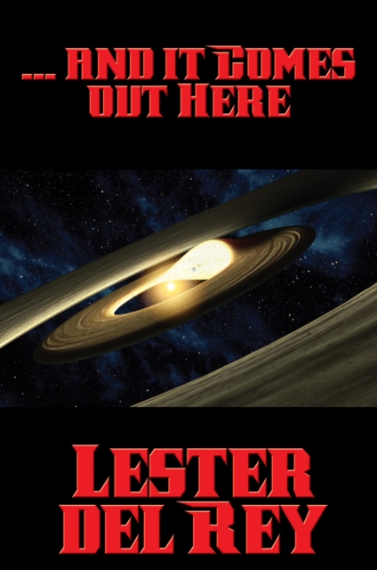 Book Cover for ... and it Comes out Here by Lester del Rey