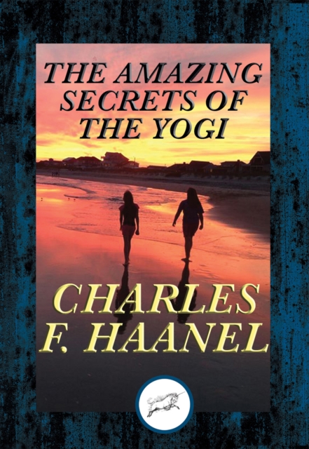 Book Cover for Amazing Secrets of the Yogi by Charles F. Haanel