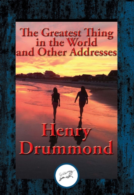 Book Cover for Greatest Thing in the World and Other Addresses by Henry Drummond