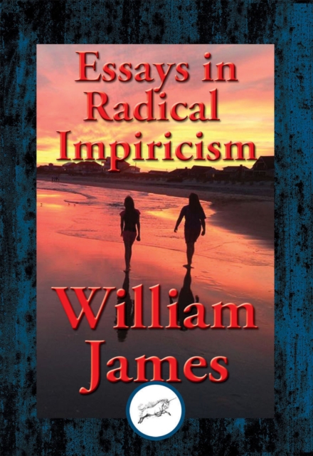 Book Cover for Essays in Radical Empiricism by Dr. William James