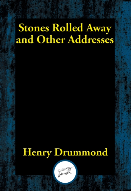 Book Cover for Stones Rolled Away and Other Addresses by Henry Drummond