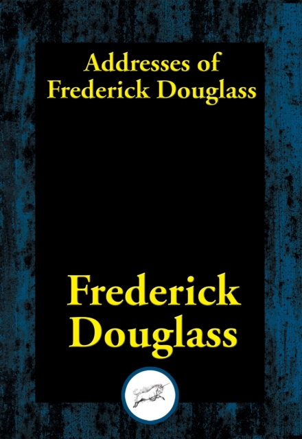 Book Cover for Addresses of Frederick Douglass by Frederick Douglass