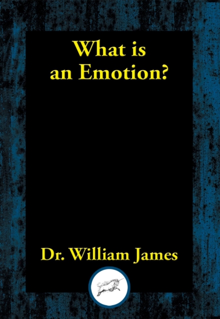 Book Cover for What Is an Emotion? by Dr. William James