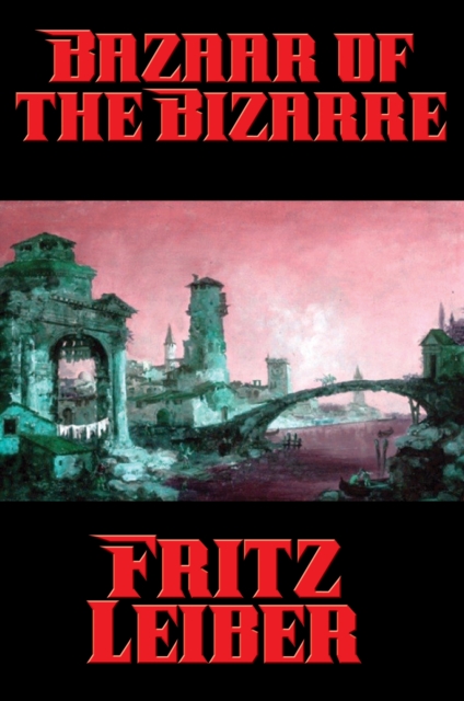 Book Cover for Bazaar of the Bizarre by Fritz Leiber