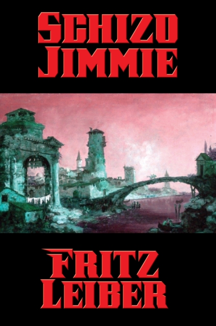 Book Cover for Schizo Jimmie by Fritz Leiber