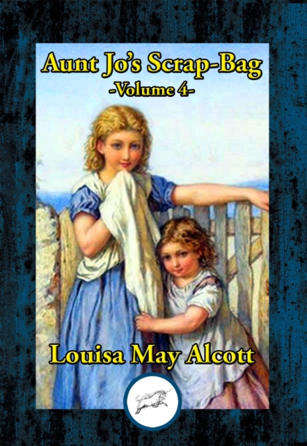 Book Cover for Aunt Jo's Scrap Bag V4 by Alcott, Louisa May