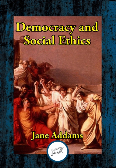 Book Cover for Democracy and Social Ethics by Jane Addams