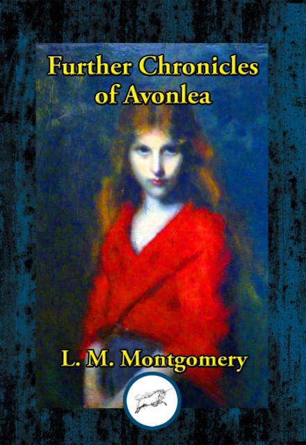 Book Cover for Further Chronicles of Avonlea by Lucy Maud Montgomery