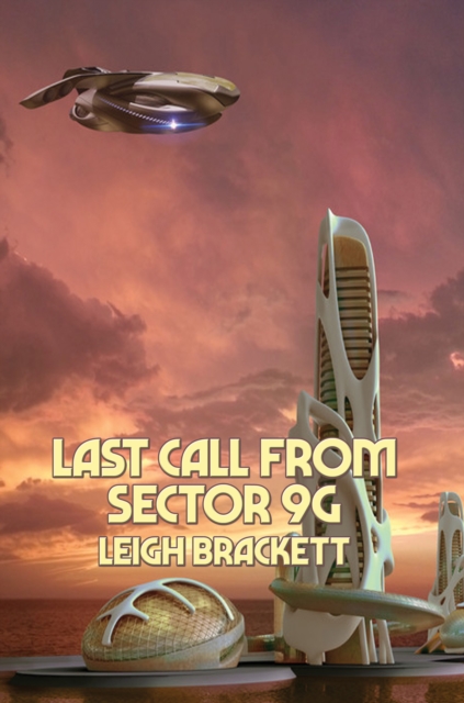 Book Cover for Last Call from Sector 9G by Leigh Brackett