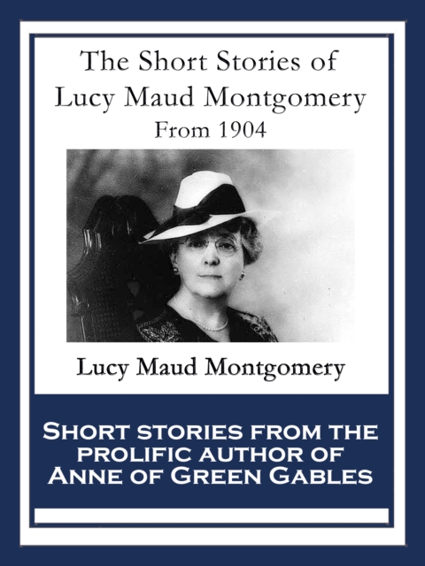 Book Cover for Short Stories ofLucy Maud Montgomery by Lucy Maud Montgomery