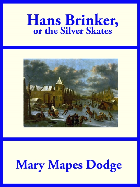 Book Cover for Hans Brinker, or The Silver Skates by Mary Mapes Dodge