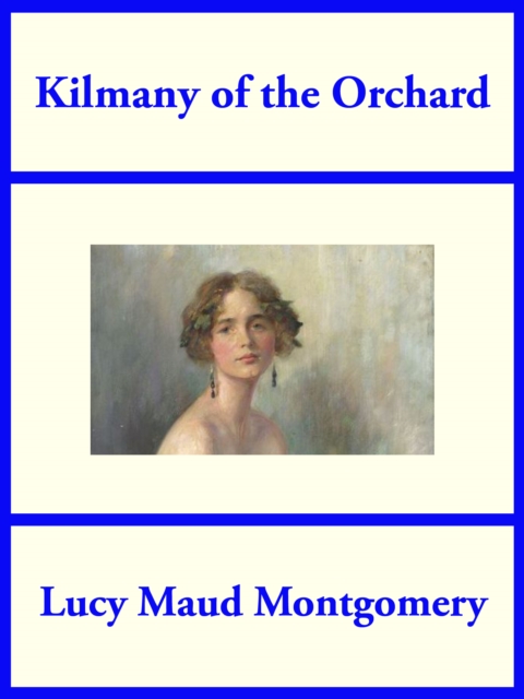 Book Cover for Kilmany of the Orchard by Lucy Maud Montgomery