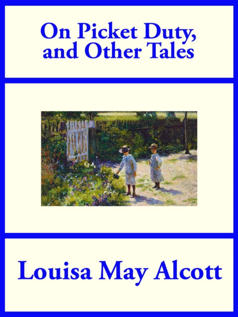 Book Cover for On Picket Duty and Other Stories by Louisa May Alcott