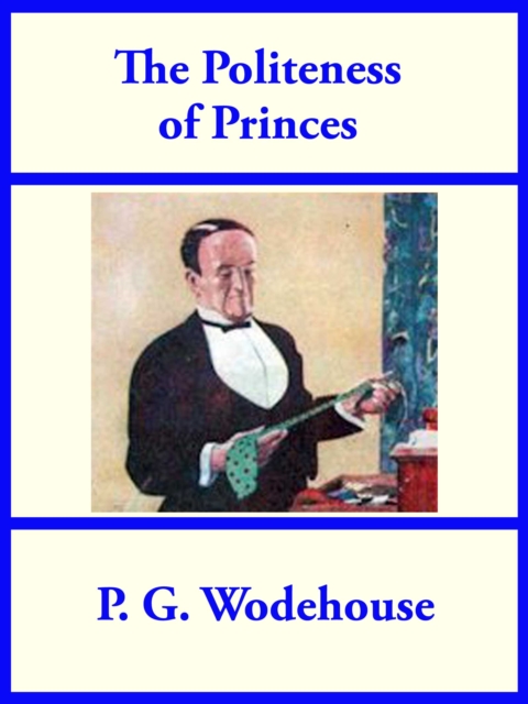 Book Cover for Politeness of Princes by P. G. Wodehouse