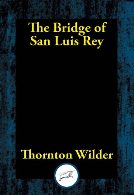 Book Cover for Bridge of San Luis Rey by The Bridge of San Luis Rey