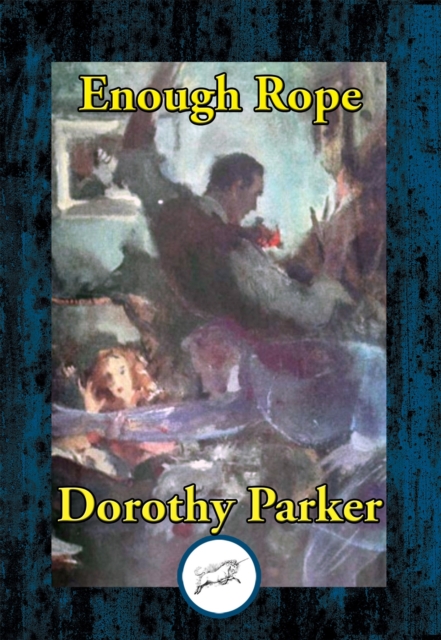 Book Cover for Enough Rope by Dorothy Parker
