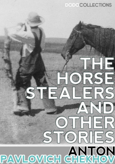 Book Cover for Horse-Stealers and Other Stories by Anton Pavlovich Chekhov