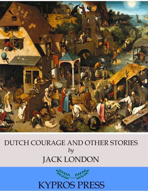 Book Cover for Dutch Courage and Other Stories by Jack London