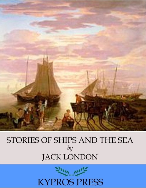 Book Cover for Stories of Ships and the Sea by Jack London