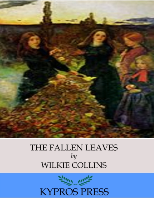 Book Cover for Fallen Leaves by Wilkie Collins