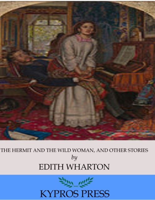 Book Cover for Hermit and the Wild Woman, and Other Stories by Edith Wharton