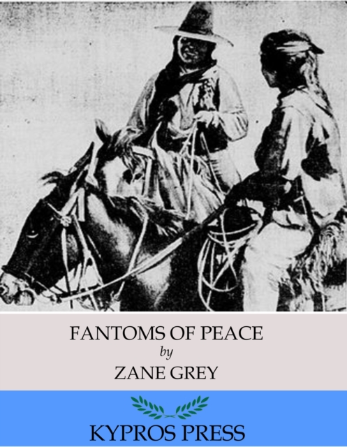 Book Cover for Fantoms of Peace by Zane Grey