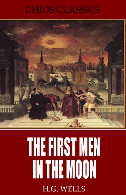 Book Cover for First Men in the Moon by H.G. Wells