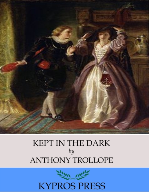 Book Cover for Kept in the Dark by Anthony Trollope