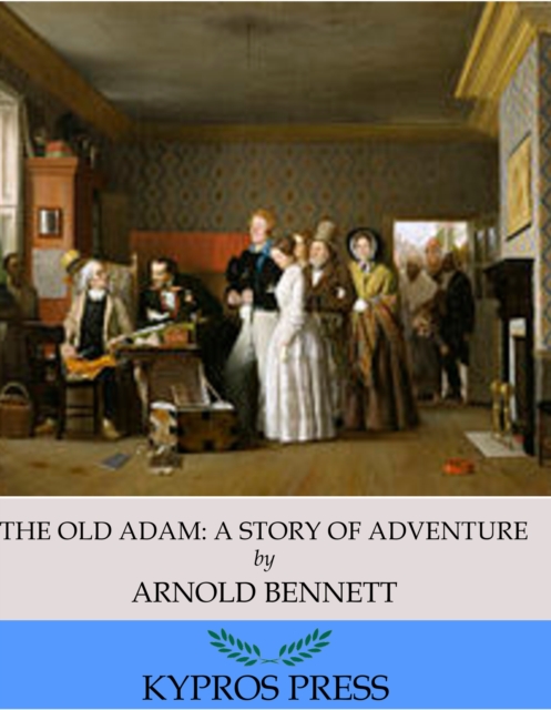 Book Cover for Old Adam: A Story of Adventure by Arnold Bennett