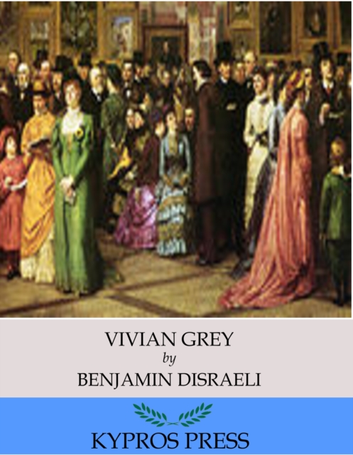 Book Cover for Vivian Grey by Benjamin Disraeli