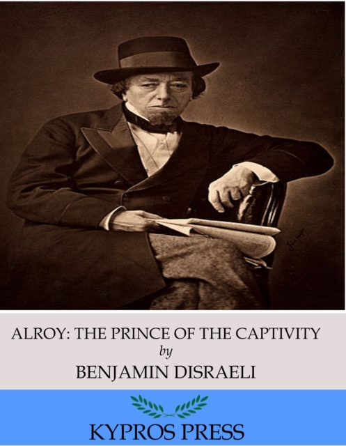 Book Cover for Alroy: The Prince of the Captivity by Benjamin Disraeli