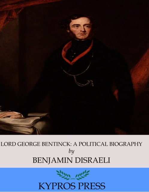 Book Cover for Lord George Bentinck: A Political Biography by Benjamin Disraeli