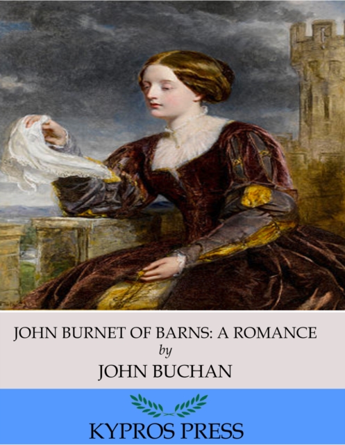 Book Cover for John Burnet of Barns: A Romance by John Buchan