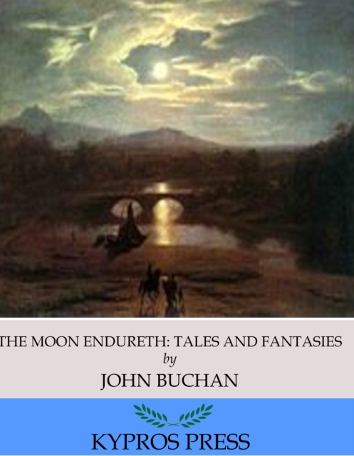 Book Cover for Moon Endureth: Tales and Fantasies by John Buchan