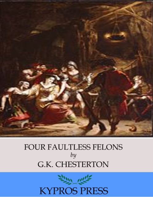 Book Cover for Four Faultless Felons by G.K. Chesterton