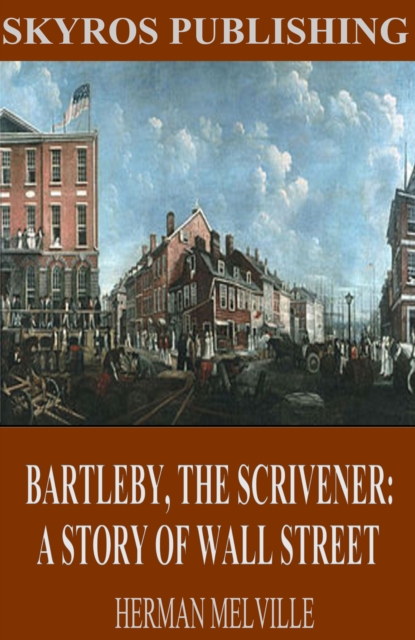 Book Cover for Bartleby, The Scrivener: A Story of Wall Street by Herman Melville