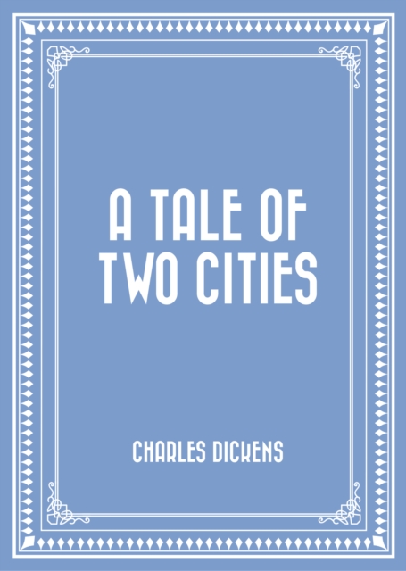 Book Cover for Tale of Two Cities by Charles Dickens