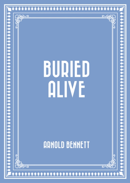 Book Cover for Buried Alive by Arnold Bennett