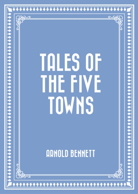 Tales of the Five Towns