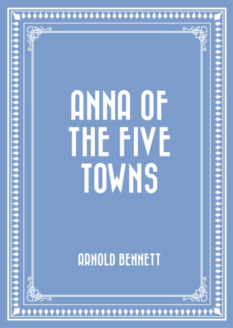 Anna of the Five Towns