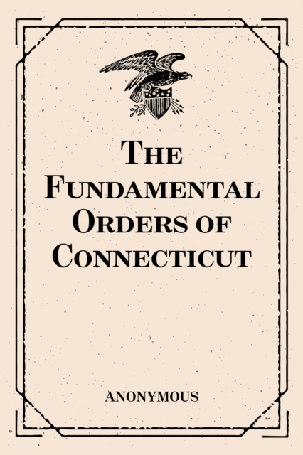 Book Cover for Fundamental Orders of Connecticut by Anonymous